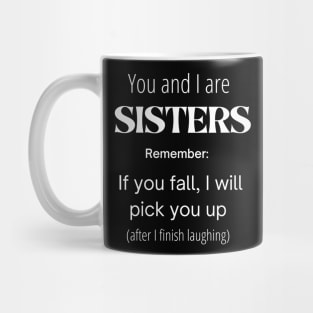 You and I are Sisters Mug